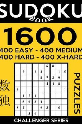 Cover of Sudoku Book 1,600 Puzzles, 400 Easy, 400 Medium, 400 Hard and 400 Extra Hard