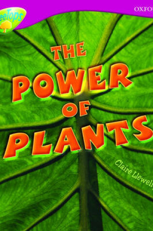 Cover of Oxford Reading Tree: Level 10: Treetops Non-Fiction: The Power of Plants