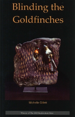 Cover of Blinding the Goldfinches