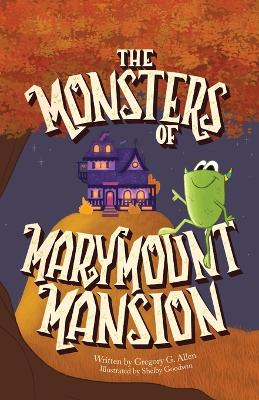 Book cover for The Monsters of Marymount Mansion