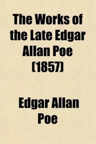 Cover of The Works of the Late Edgar Allan Poe (Volume 3)