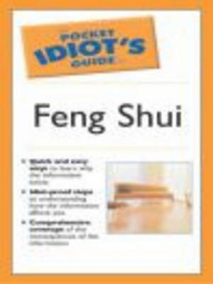 Book cover for The Pocket Idiot's Guide to Feng Shui