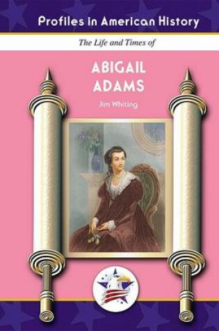 Cover of The Life and Times of Abigail Adams