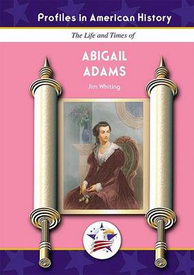 Cover of The Life and Times of Abigail Adams