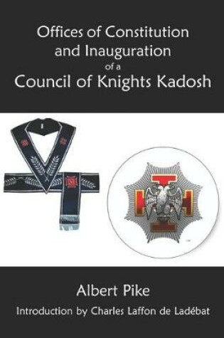 Cover of Offices of Constitution and Inauguration of a Council of Knights Kadosh