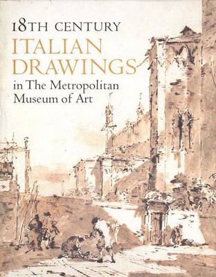 Book cover for 18th Century Italian Drawings in the Metropolitan Museum of Art