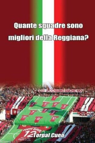 Cover of Quante Squadre Sono Migliori Della Reggiana?