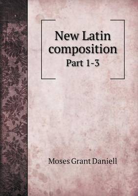 Book cover for New Latin composition Part 1-3