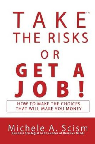 Cover of Take the Risks or Get a Job