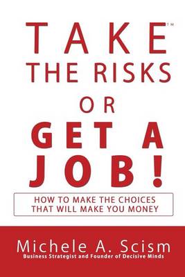 Book cover for Take the Risks or Get a Job