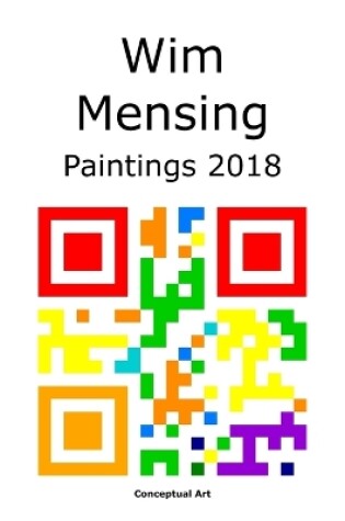 Cover of Wim Mensing Paintings 2018