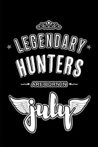 Cover of Legendary Hunters are born in July