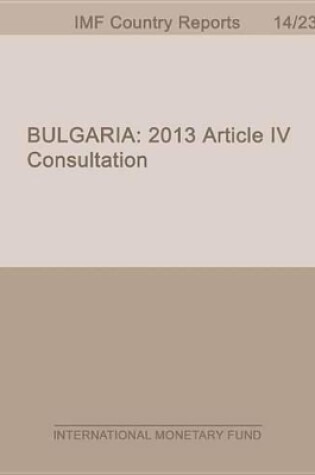 Cover of Bulgaria: Staff Report for the 2013 Article IV Consultation