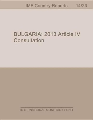Book cover for Bulgaria: Staff Report for the 2013 Article IV Consultation