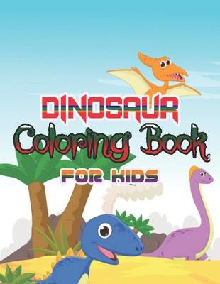 Book cover for Dinosaur Coloring Book for Kids