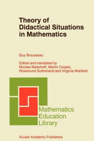 Cover of Theory of Didactical Situations in Mathematics: Didactique Des Mathematiques, 1970 1990