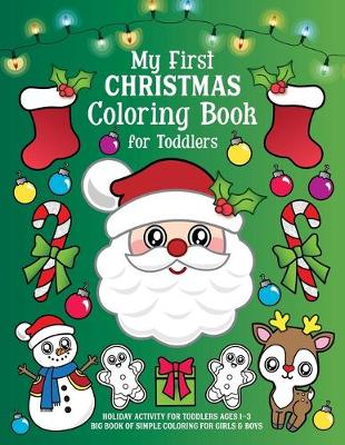 Book cover for My First Christmas Coloring Book for Toddlers