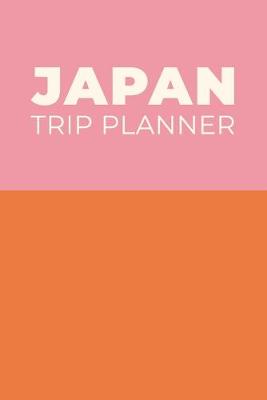 Book cover for Japan Trip Planner