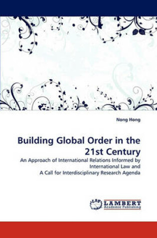 Cover of Building Global Order in the 21st Century