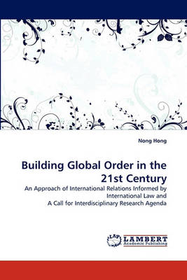 Book cover for Building Global Order in the 21st Century