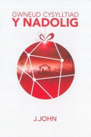 Cover of Gwneud Cysylltiad y Nadolig