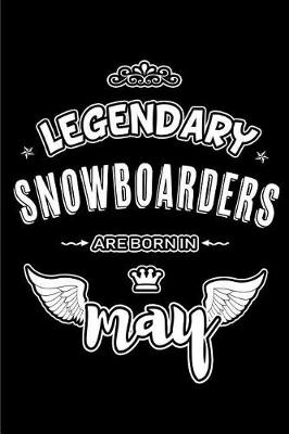 Book cover for Legendary Snowboarders are born in May