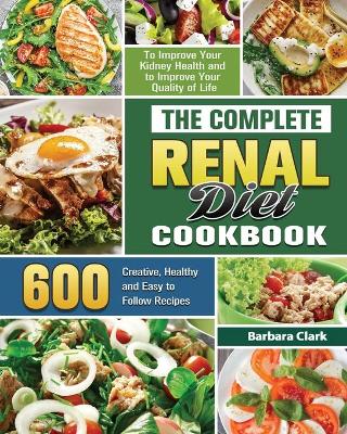 Book cover for The Complete Renal Diet Cookbook