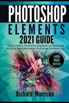 Book cover for Photoshop Elements 2021 Guide