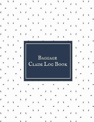 Book cover for Baggage Claim Log Book