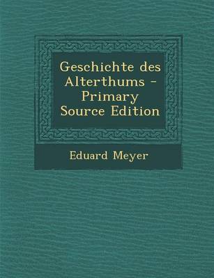 Book cover for Geschichte Des Alterthums - Primary Source Edition