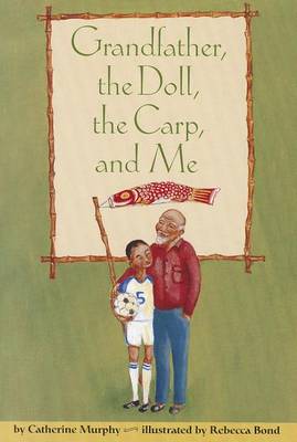 Book cover for Grandfather, the Doll, the Carp, and Me