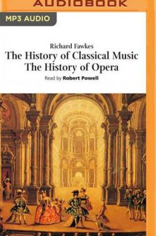 Cover of The History of Classical Music / the History of Opera