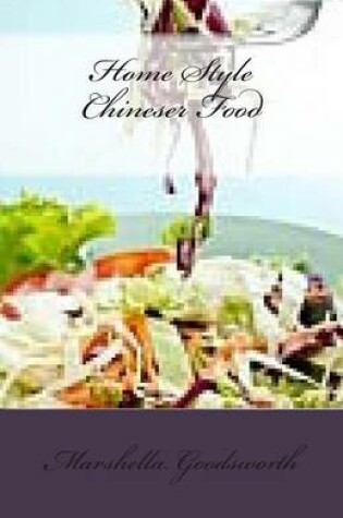 Cover of Home Style Chinese Food