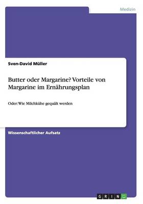 Book cover for Butter oder Margarine? Vorteile von Margarine im Ernahrungsplan
