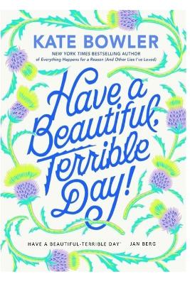 Book cover for Have a Beautiful-Terrible Day'