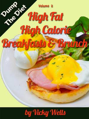 Book cover for High Fat High Calorie Breakfasts & Brunch