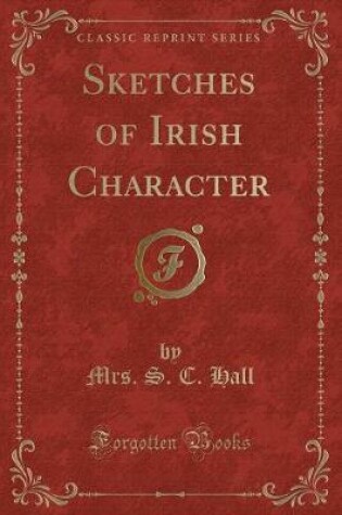 Cover of Sketches of Irish Character (Classic Reprint)