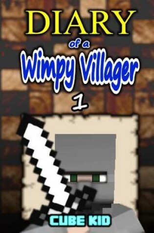 Cover of Diary of a Wimpy Villager, Volume 1