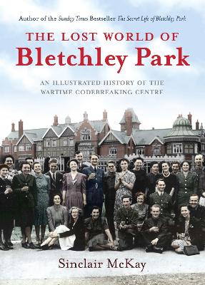 Book cover for The Lost World of Bletchley Park