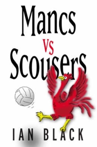 Cover of Mancs vs Scousers and Scousers vs Mancs