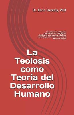 Book cover for La Teolosis como Teoría del Desarrollo Humano