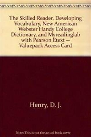 Cover of The Skilled Reader, Developing Vocabulary, New American Webster Handy College Dictionary, and Myreadinglab with Pearson Etext -- Valuepack Access Card