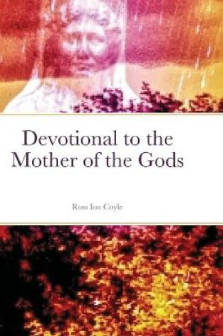 Cover of Devotional to the Mother of the Gods