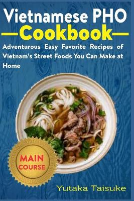 Book cover for Vietnamese PHO Cookbook