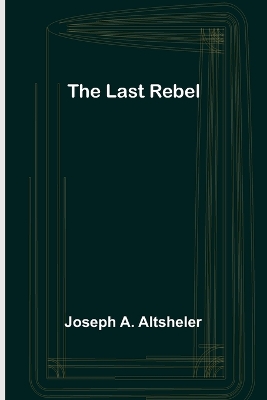 Book cover for The Last Rebel