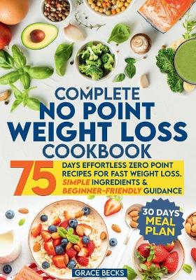 Cover of Complete No Point Weight Loss Cookbook