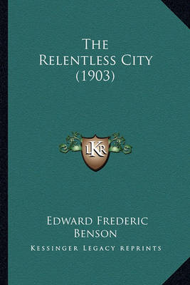 Book cover for The Relentless City (1903)