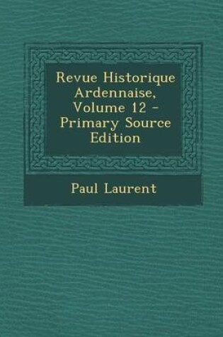 Cover of Revue Historique Ardennaise, Volume 12