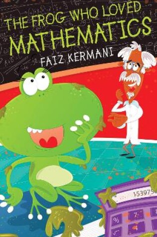 Cover of The Frog Who Loved Mathematics