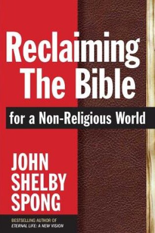 Cover of Re-Claiming the Bible for a Non-Religious World